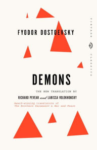 Title: Demons: A Novel in Three Parts (Translated by Richard Pevear & Larissa Volokhonsky), Author: Fyodor Dostoevsky