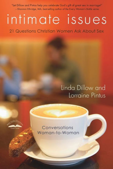 Intimate Issues: Twenty-One Questions Christian Women Ask About Sex