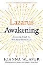 Lazarus Awakening: Finding Your Place in the Heart of God