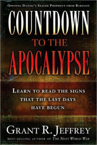 Title: Countdown to the Apocalypse: Learn to read the signs that the last days have begun., Author: Grant R. Jeffrey