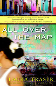 Title: All Over the Map: A Memoir, Author: Laura Fraser