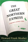 The Great Northern Express: A Writer's Journey Home