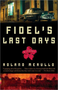 Fidel's Last Days