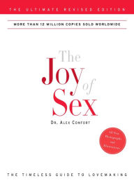 Title: The Joy of Sex: The Ultimate Revised Edition, Author: Alex Comfort