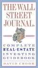 Wall Street Journal. Complete Real-Estate Investing Guidebook