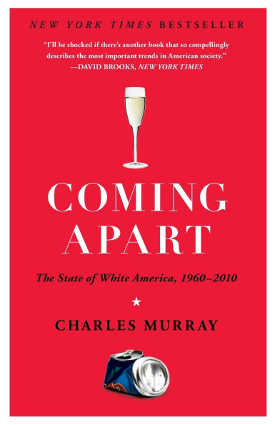 Coming Apart: The State of White America, 1960-2010