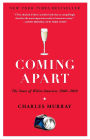 Coming Apart: The State of White America, 1960-2010