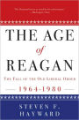 Age of Reagan: The Fall of the Old Liberal Order: 1964-1980