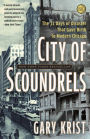 City of Scoundrels: The 12 Days of Disaster That Gave Birth to Modern Chicago