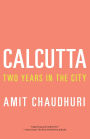 Calcutta: Two Years in the City