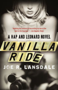 Title: Vanilla Ride (Hap Collins and Leonard Pine Series #7), Author: Joe R. Lansdale