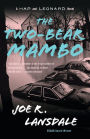 The Two-Bear Mambo (Hap Collins and Leonard Pine Series #3)