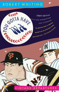 Title: You Gotta Have Wa, Author: Robert Whiting