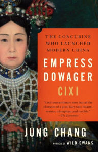 Title: Empress Dowager Cixi: The Concubine Who Launched Modern China, Author: Jung Chang