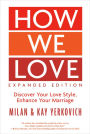 How We Love: Discover Your Love Style, Enhance Your Marriage