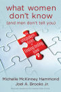 What Women Don't Know and Men Don't Tell You: The Unspoken Rule of Finding Love