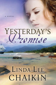 Title: Yesterday's Promise, Author: Linda Lee Chaikin
