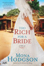 Too Rich for a Bride: A Novel