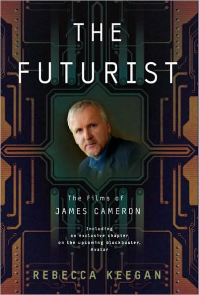 The Futurist: The Life and Films of James Cameron
