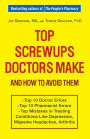 Top Screwups Doctors Make and How to Avoid Them