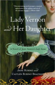 Lady Vernon and Her Daughter of Jane Austen's Lady Susan