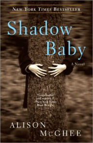 Title: Shadow Baby, Author: Alison McGhee