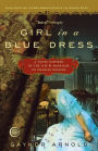 Girl in a Blue Dress: A Novel Inspired by the Life and Marriage of Charles Dickens