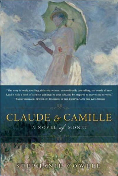 Claude and Camille: A Novel of Claude Monet