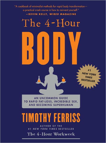 værtinde Rådgiver administration The 4-Hour Body: An Uncommon Guide to Rapid Fat-Loss, Incredible Sex, and  Becoming Superhuman by Timothy Ferriss, Hardcover | Barnes & Noble®
