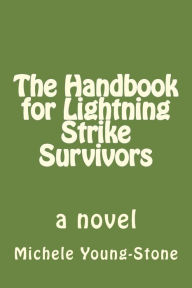 Title: The Handbook for Lightning Strike Survivors, Author: Michele Young-Stone