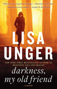 Title: Darkness, My Old Friend, Author: Lisa Unger