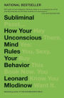 Subliminal: How Your Unconscious Mind Rules Your Behavior