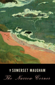 Title: The Narrow Corner, Author: W. Somerset Maugham