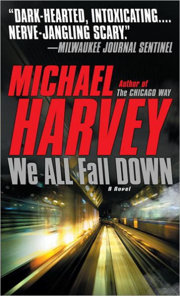 We All Fall Down (Michael Kelly Series #4)