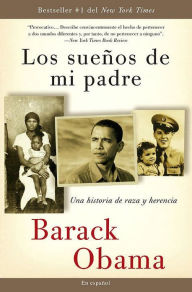 Title: Los sueños de mi padre: Una historia de raza y herencia (Dreams from My Father: A Story of Race and Inheritance), Author: Barack Obama