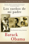 Alternative view 1 of Los sueños de mi padre: Una historia de raza y herencia (Dreams from My Father: A Story of Race and Inheritance)