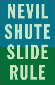 Title: Slide Rule, Author: Nevil Shute
