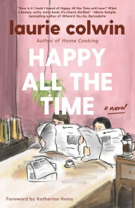 Title: Happy All the Time: A Novel, Author: Laurie Colwin