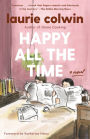 Happy All the Time: A Novel