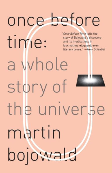 Once Before Time: A Whole Story of the Universe