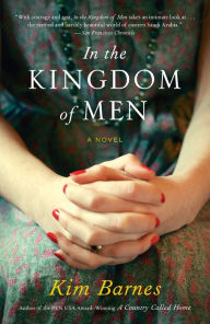 Title: In the Kingdom of Men, Author: Kim Barnes