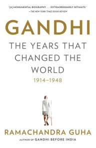 Ibooks download for mac Gandhi: The Years That Changed the World, 1914-1948 FB2 iBook (English Edition) by Ramachandra Guha 9780307474797