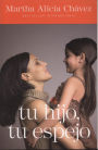 Tu hijo, tu espejo: Un libro para padres valientes