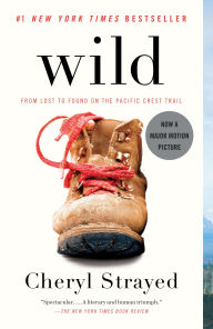 Title: Wild: From Lost to Found on the Pacific Crest Trail, Author: Cheryl Strayed