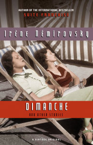 Title: Dimanche and Other Stories, Author: Irene Nemirovsky
