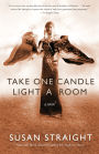 Take One Candle Light a Room: A Novel