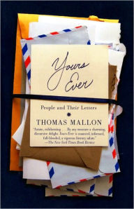 Title: Yours Ever: People and Their Letters, Author: Thomas Mallon