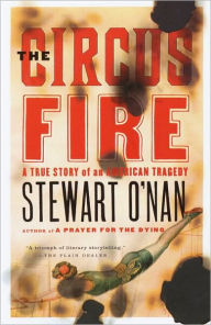 Title: Circus Fire: A True Story of an American Tragedy, Author: Stewart O'Nan