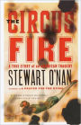 Circus Fire: A True Story of an American Tragedy