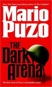 Title: The Dark Arena, Author: Mario Puzo